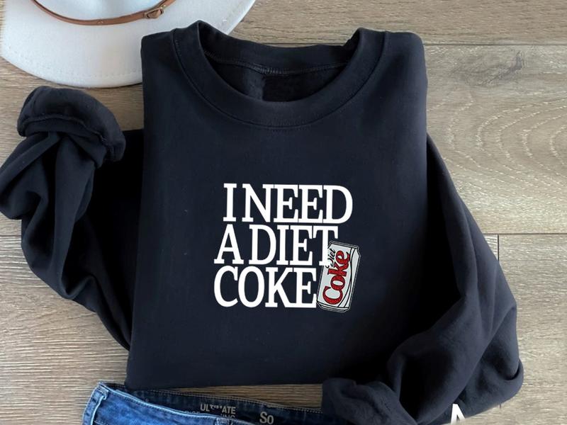 Diet Coke Sweatshirt  T Shirt,  I Need A Diet Coke, Diet Coke Shirt, Retro Coke Sweatshirt, Trendy Sweatshirt, I Need A Diet Coke, Funny Shirt, Soda Lover Shirt, Coke Lover Sweater,Bestseller, Soft Girl, Diet, Coke, Soft Drink, Preppy, Soda