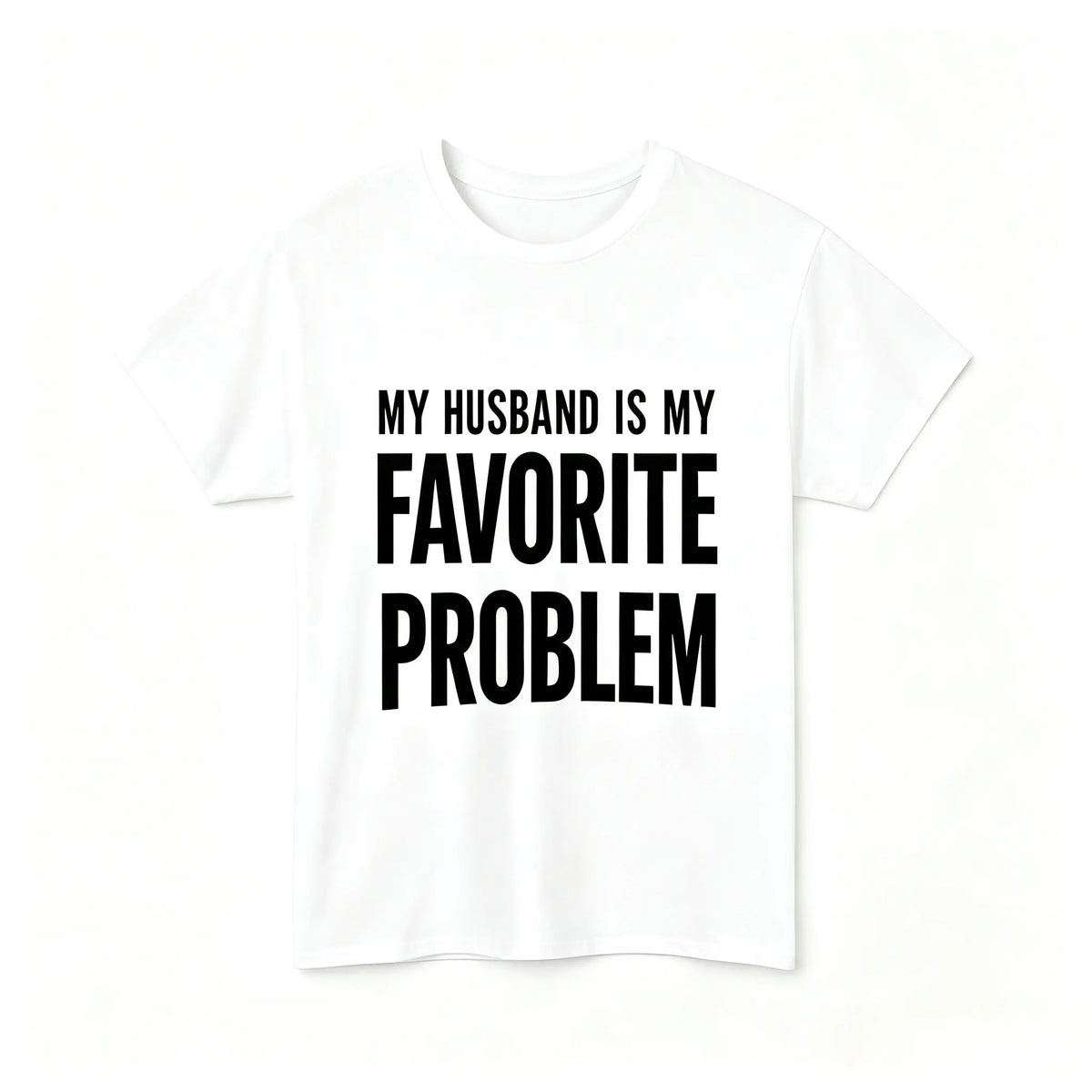 Men's Classic Shortsleeve T-Shirt, Funny 'My Wife Is My Favorite Problem' Graphic Print