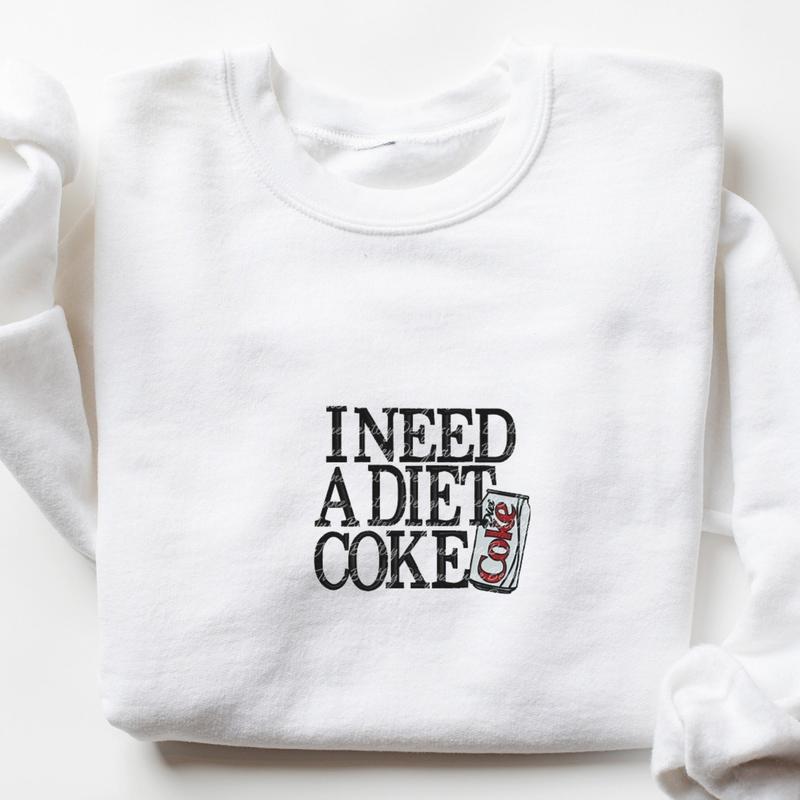 Diet Coke Sweatshirt  T Shirt,  I Need A Diet Coke, Diet Coke Shirt, Retro Coke Sweatshirt, Trendy Sweatshirt, I Need A Diet Coke, Funny Shirt, Soda Lover Shirt, Coke Lover Sweater,Bestseller, Soft Girl, Diet, Coke, Soft Drink, Preppy, Soda